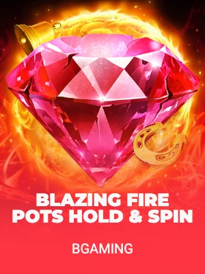 Blazing Fire Pots Hold & Spin