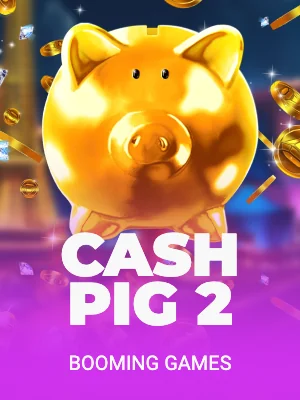 Cash Pig 2
