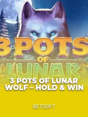 3 Pots of Lunar Wolf – Hold & Win