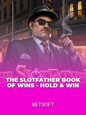 The Slotfather Book Of Wins - Hold & Win