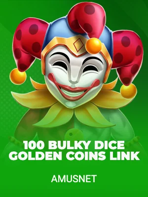 100 Bulky Dice Golden Coins Link