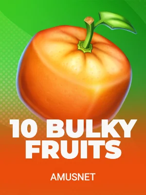 10 Bulky Fruits