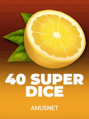 40 Super Dice