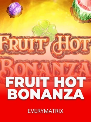 Fruit Hot Bonanza