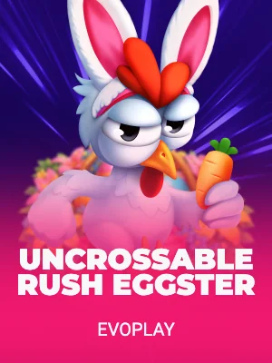 Uncrossable Rush Eggster
