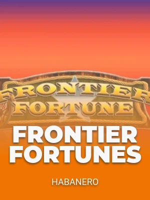 Frontier Fortunes