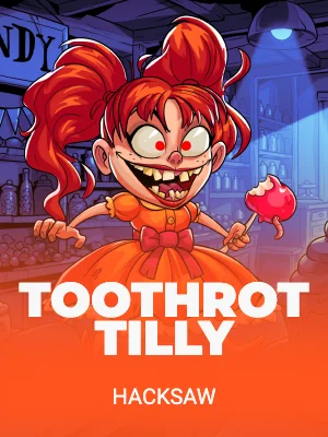 Toothrot Tilly