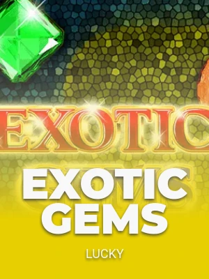Exotic Gems