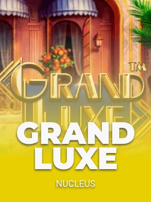 Grand Luxe