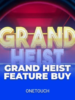 Grand Heist Feature Buy