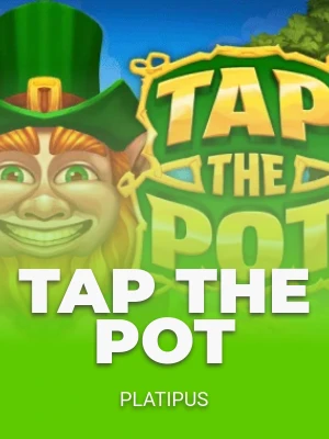 Tap the pot