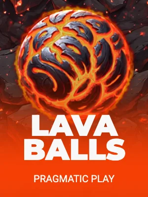 Lava Balls