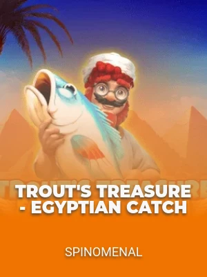 Trout's Treasure - Egyptian Catch