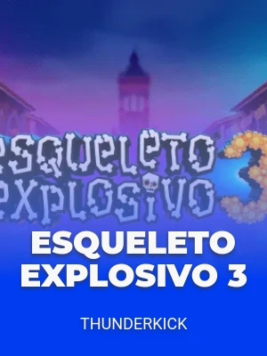 Esqueleto Explosivo 3
