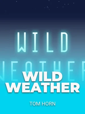 Wild Weather