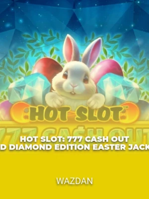 Hot Slot: 777 Cash Out Grand Diamond Edition Easter Jackpots