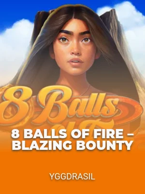8 Balls of Fire – Blazing Bounty